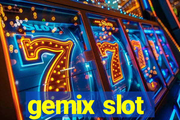 gemix slot